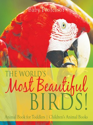 cover image of The World's Most Beautiful Birds!
